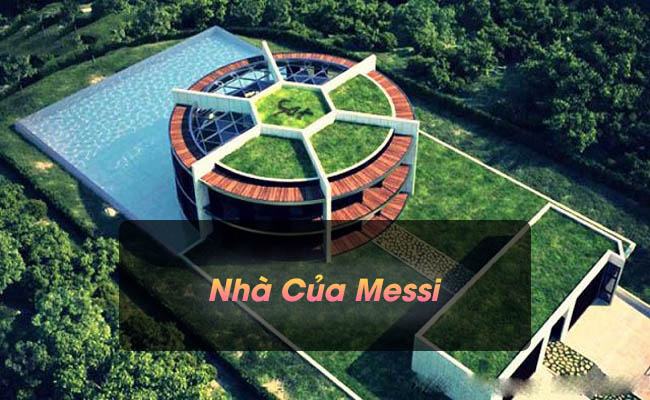 Nhà của Messi : Căn biệt thự đẳng cấp và xa hoa bậc nhất