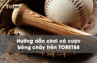 Hướng dẫn chơi cá cược bóng chày trên TOBET88 chi tiết nhất