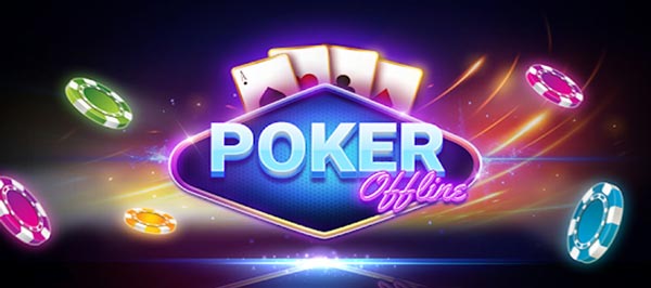 Poker Offline: Cập nhật game Poker chất lượng cho game thủ